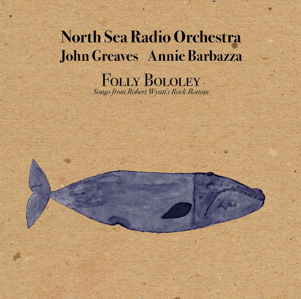 Review: North Sea Radio Orchestra / John Greaves / Annie Barbazza